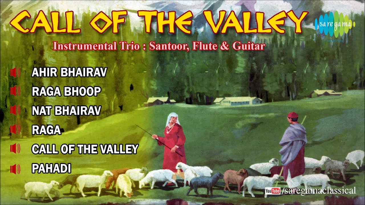 Call Of The Valley | Hindustani Classical Instrumental (Santoor,Flute & Guitar) Audio Jukebox