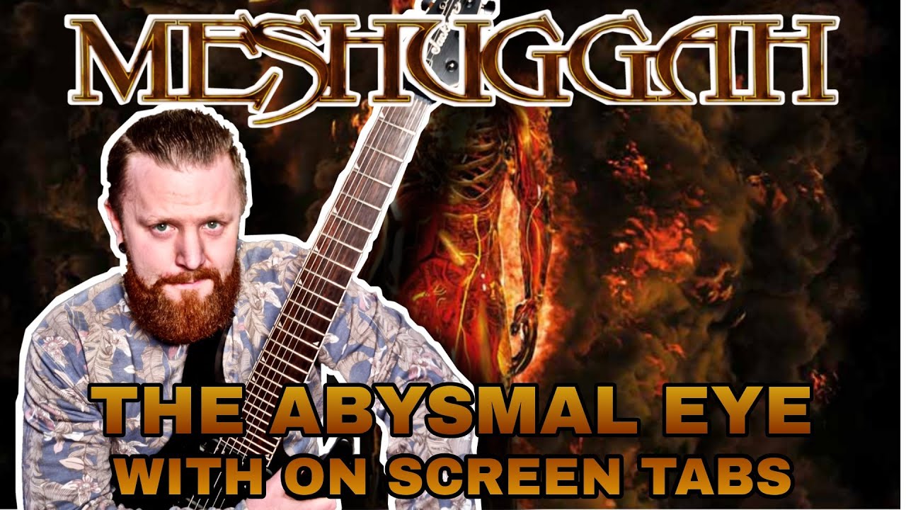 Meshuggah - The Abysmal Eye Guitar cover with tab
