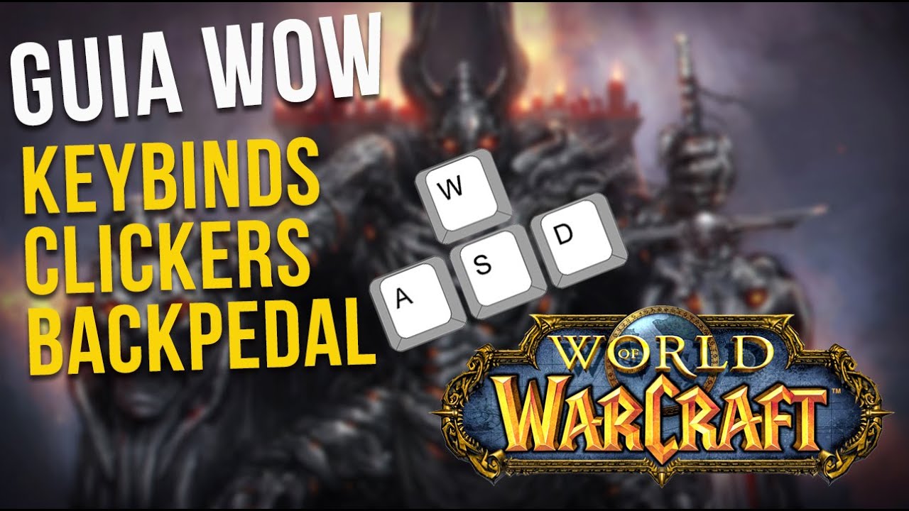 Guia WoW - KEYBINDS, Como Criar Atalhos e Melhorar no PvP e PvE - World of Warcraft (PT-BR)