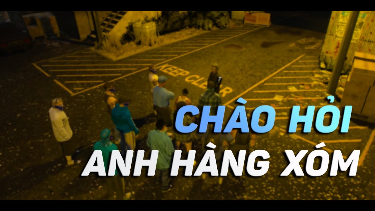 ( Let's RP ) CHÀO HỎI ANH HÀNG XÓM