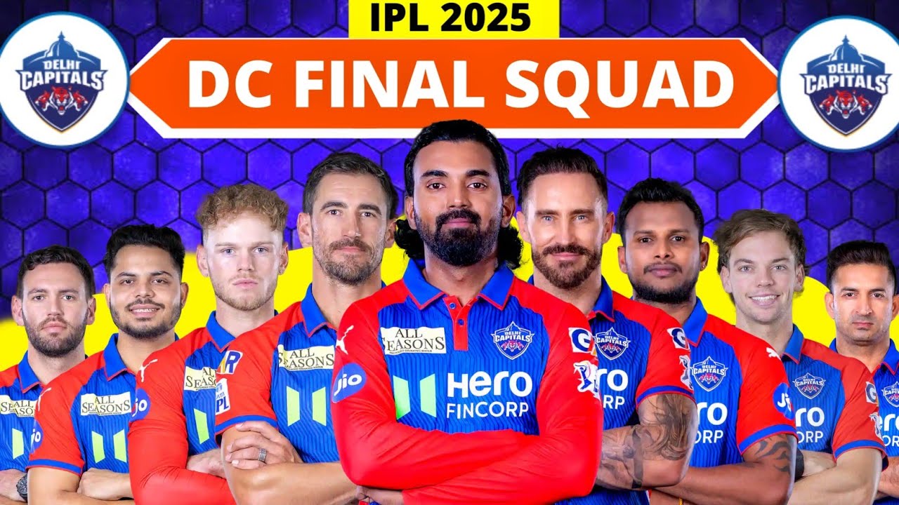 IPL 2025 - Delhi Capitals Full & Final Squad | DC Team 2025 Players List | Delhi Capitals 2025 Squad