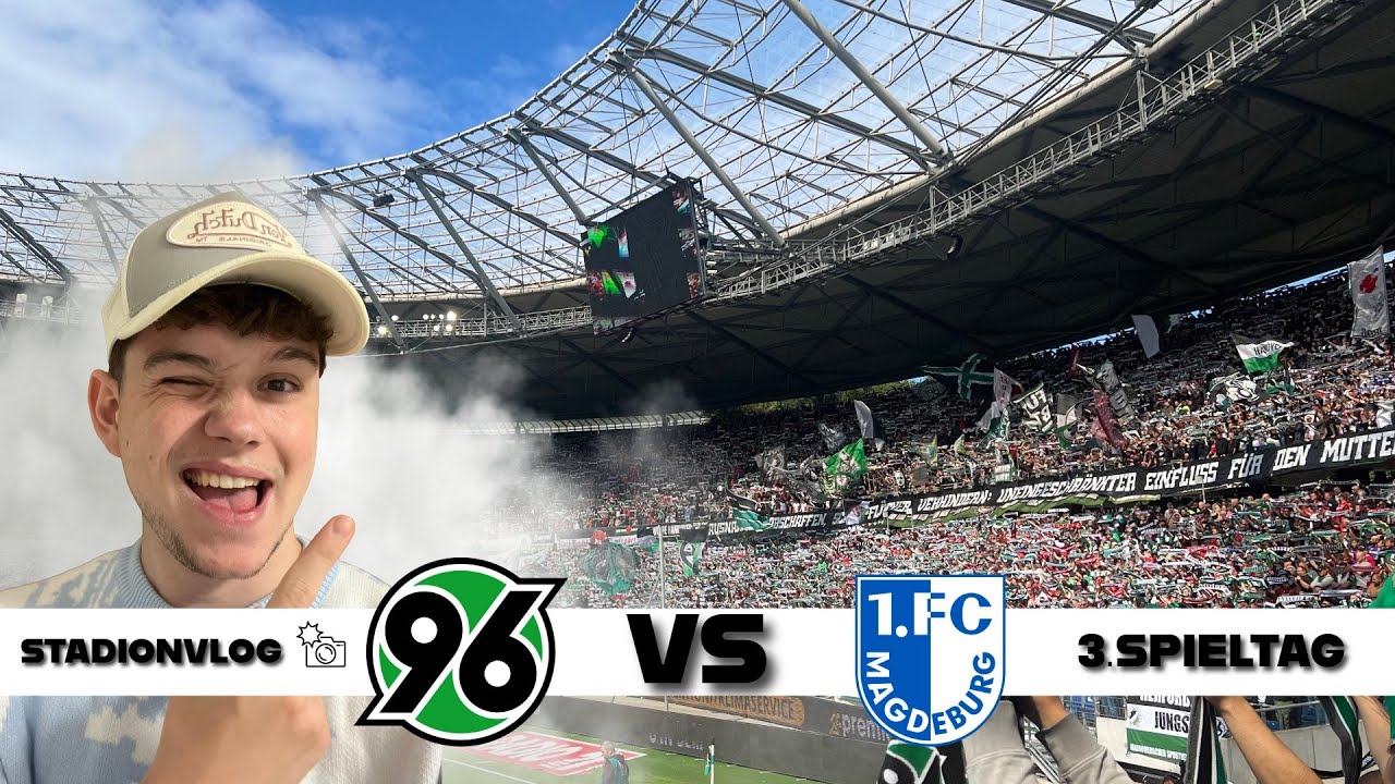 Der BESTE Saisonstart seit 1997 😍😱🤩 | HANNOVER 96 vs 1.FC MAGDEBURG STADIONVLOG