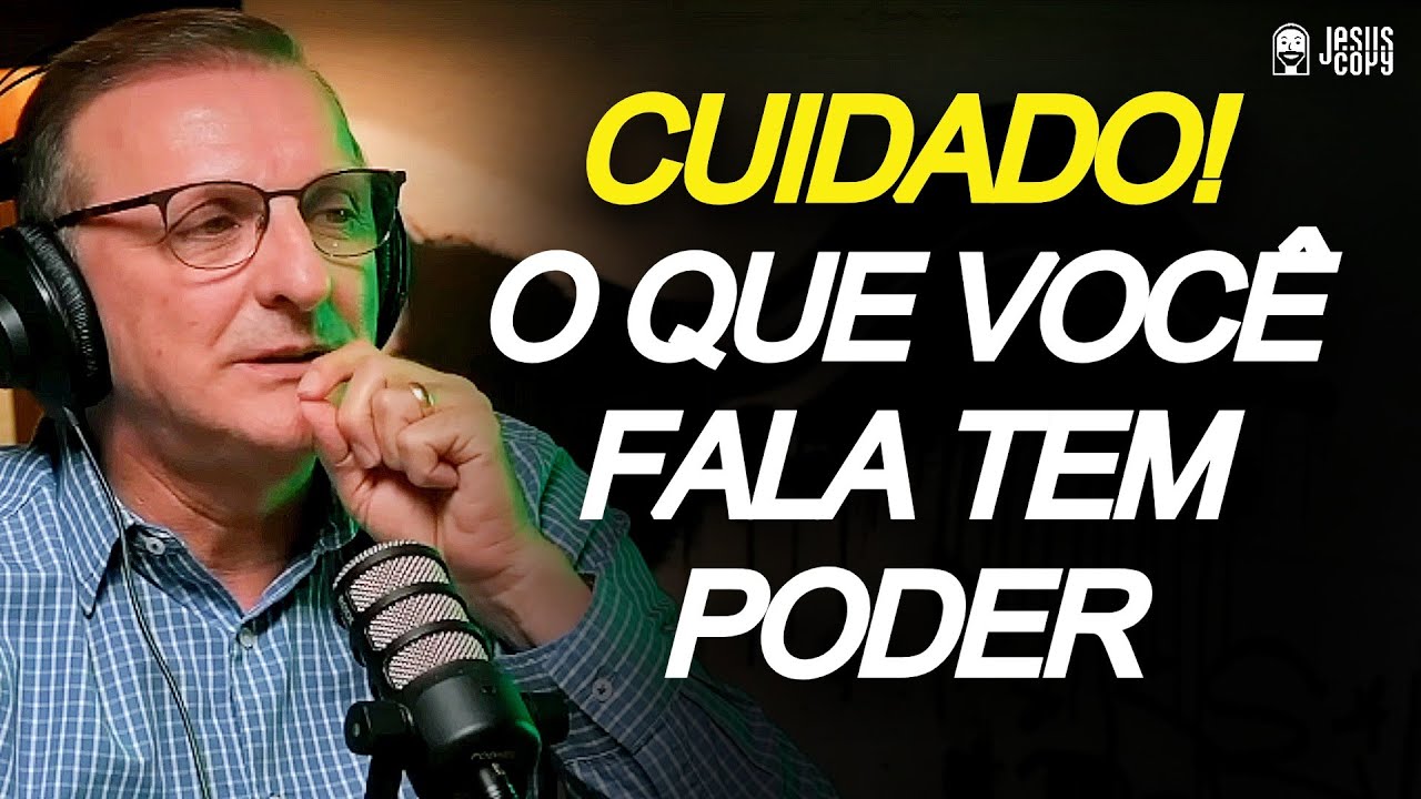 CUIDADO: O QUE VOCÊ FALA TEM PODER - O PODER ESPIRITUAL DA FALA - JUCELIO DE SOUZA | Jesuscopy