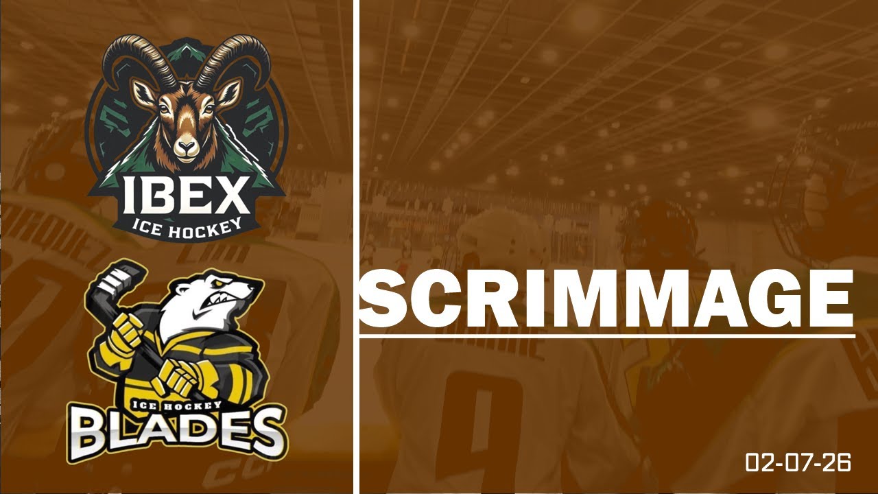 IBEX vs Blades - Scrimmage - Camera #1
