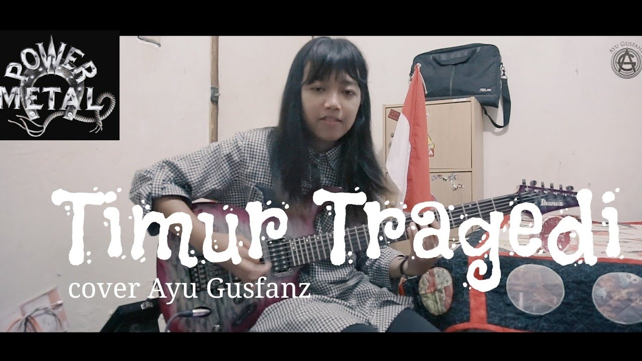 Power Metal - Timur Tragedi (Cover Ayu Gusfanz)
