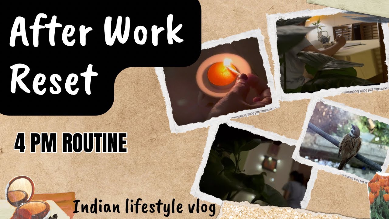 4PM After Work Reset Routine | Working Woman Evening Routine | Indian Lifestyle Vlog 