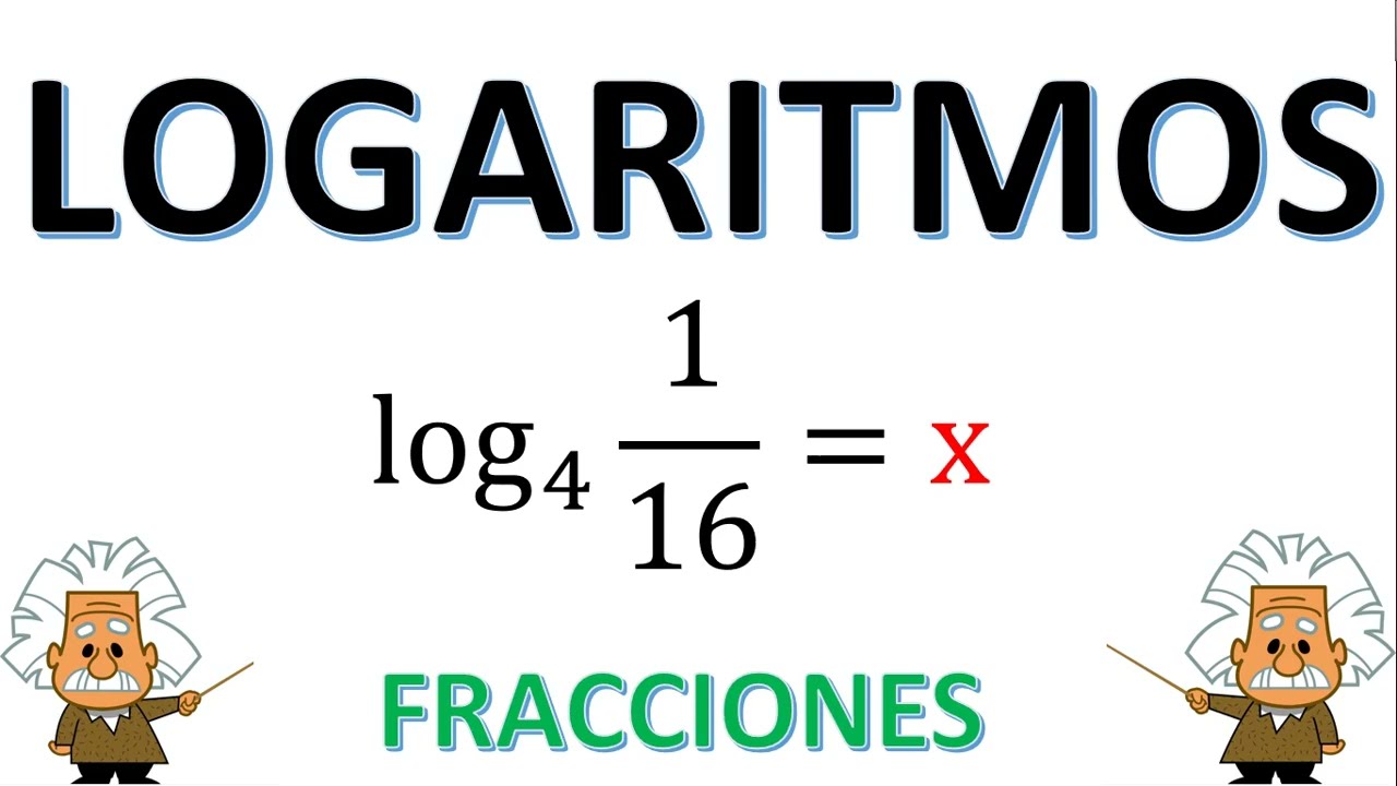 LOGARITMOS CON FRACCIONES