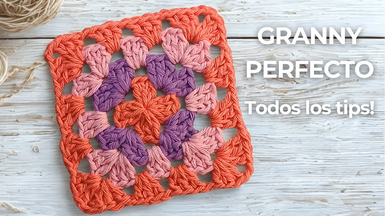Cuadrado granny a crochet &ndash; Trucos para que quede perfecto