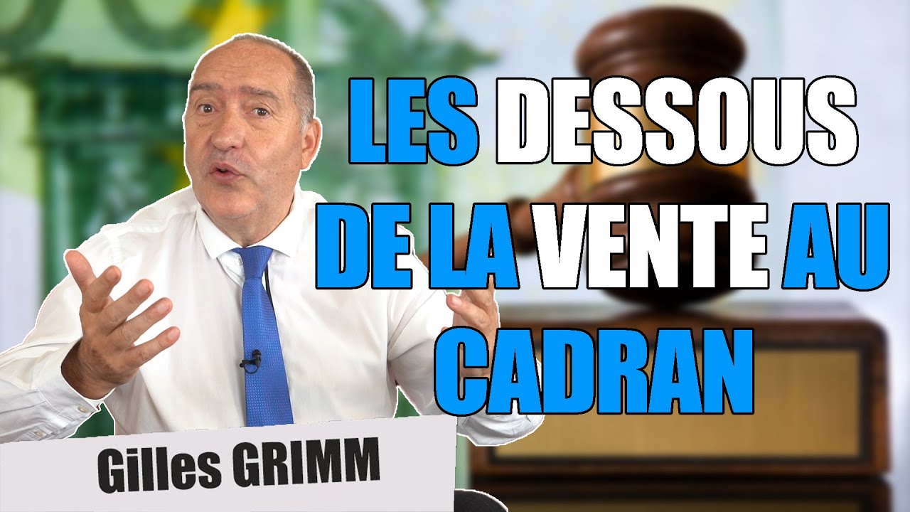 Les dessous de LA VENTE AU CADRAN