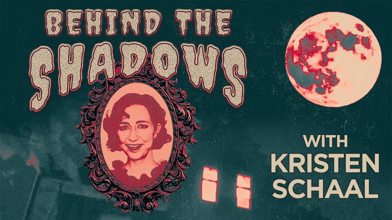 Behind The Shadows Episode 1: Reunited w/ Kristen Schaal