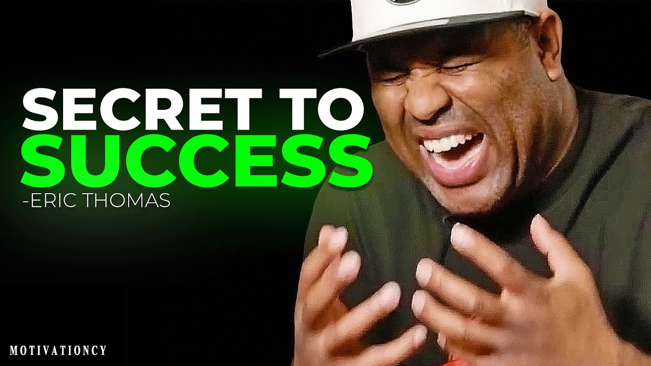 Eric Thomas || Secret to Success (Motivational Speech)