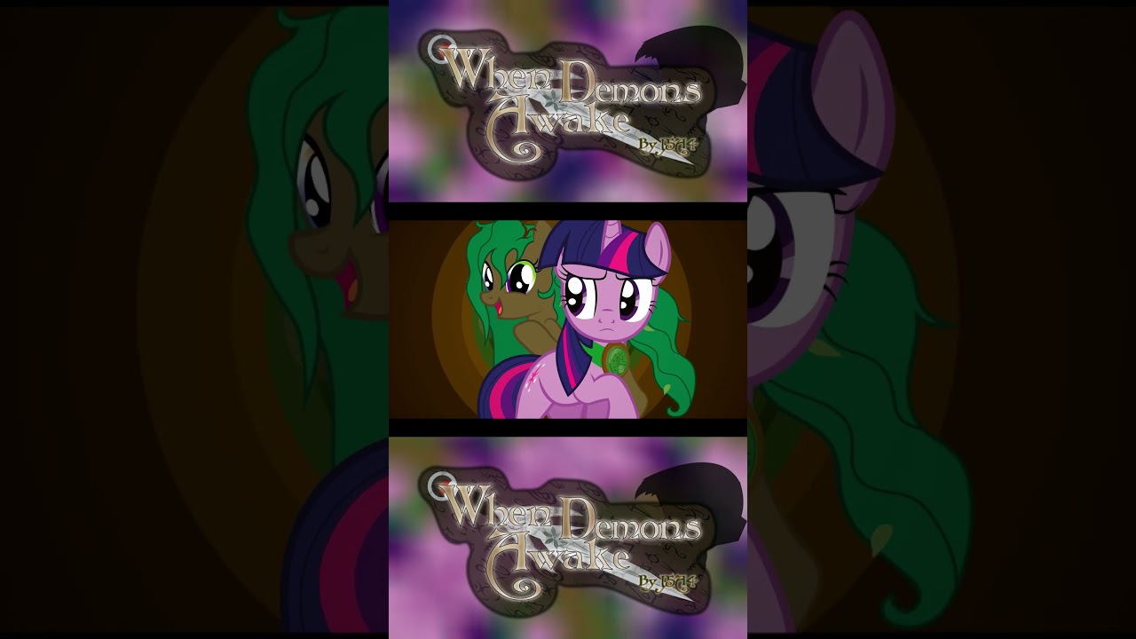 Intro de When Demons Awake. Creado por Fabri axr (editor de los dos ultimos fandubs) #j5a4 #mlp