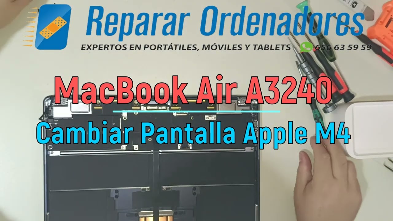 Cambiar Pantalla MacBook Air A3240 Chip M4 – Guía en Reparar Ordenadores Hortaleza