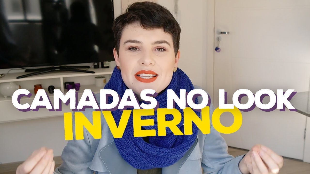COMO FAZER CAMADAS NO LOOK DE INVERNO?