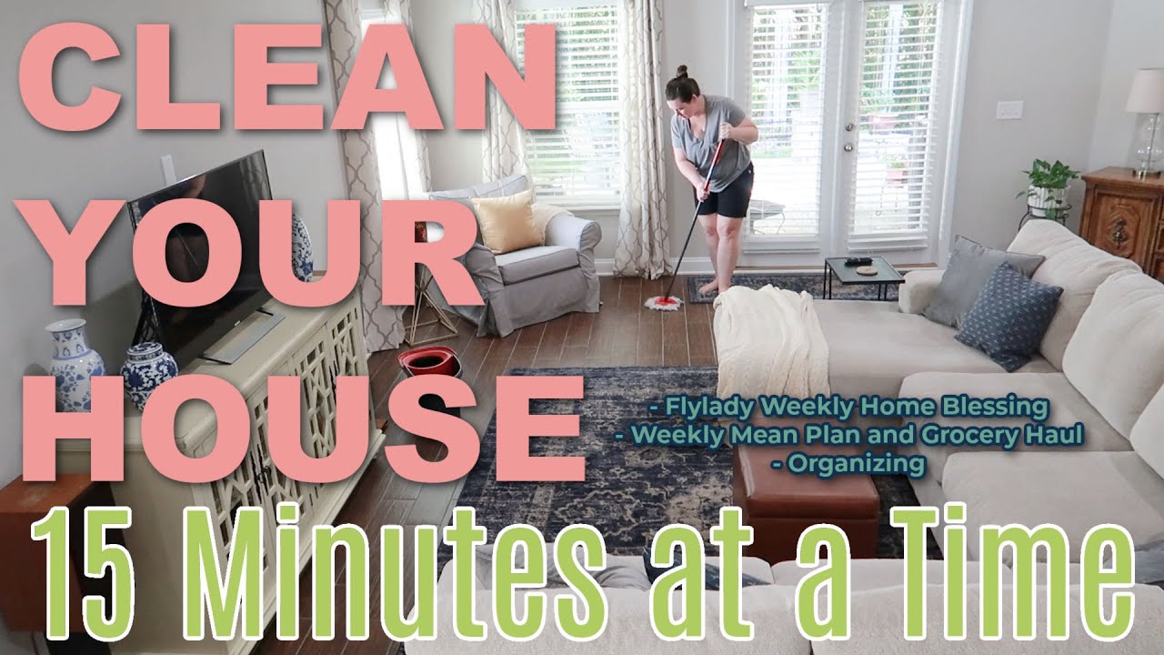 Get it All Done in 15 Minutes | Flylady Weekly Home Blessing