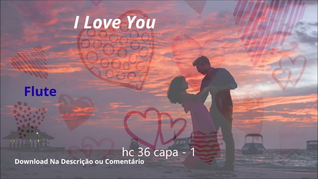 I Love You Flauta By Orlando P Silva