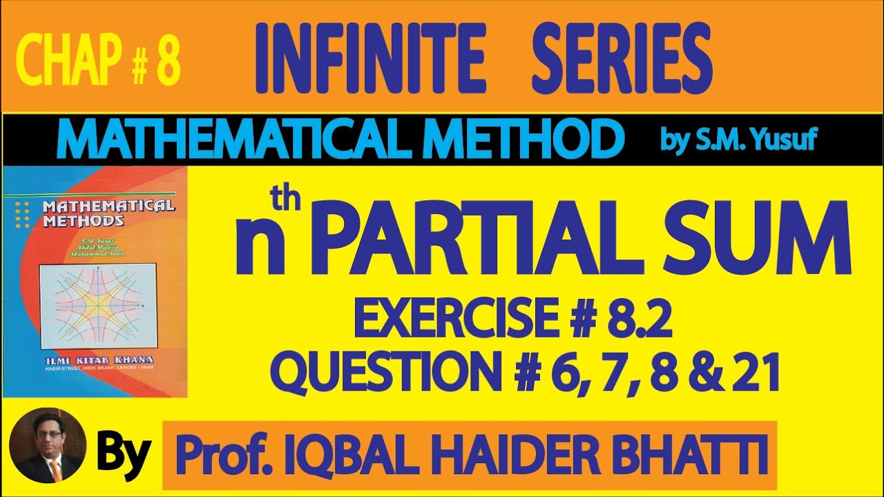 Ch# 8 | nth Partial Sum Exercise 8.2 Q6,7,8 & 21 | Mathematical Method By SM Yusuf (Lec 16)in Hindi