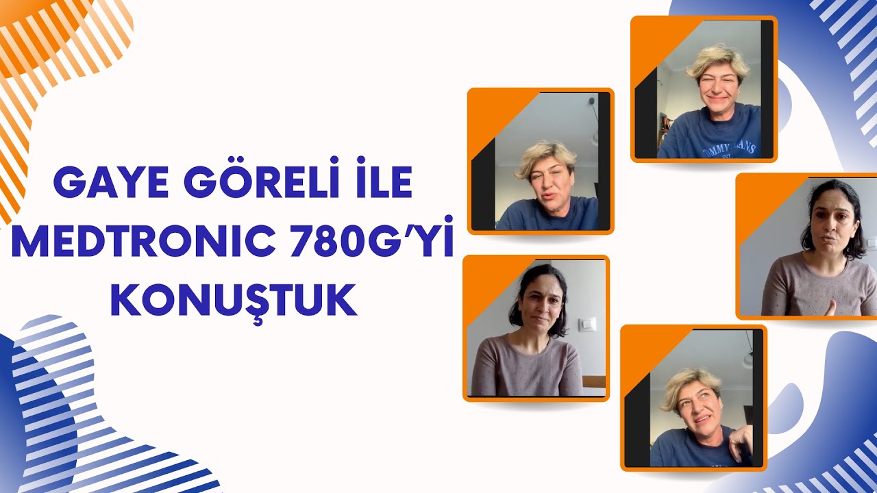 Gaye Göreli İle Medtronic 780G'yi Konuştuk