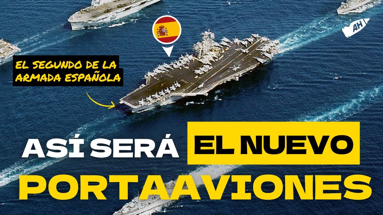✅🇪🇸 Este será el MEJOR PORTAAVIONES de la HISTORIA de ESPAÑA
