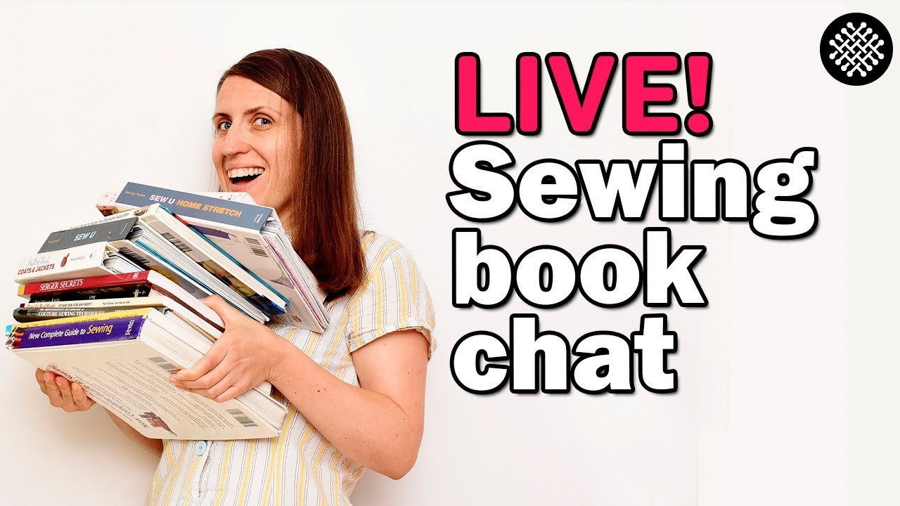 LIVE: Sewing books - the good, the great and those I avoid