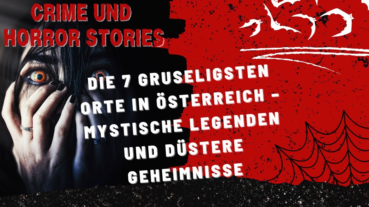 Die 7 gruseligsten Orte in Österreich – Mystische Legenden und düstere Geheimnisse