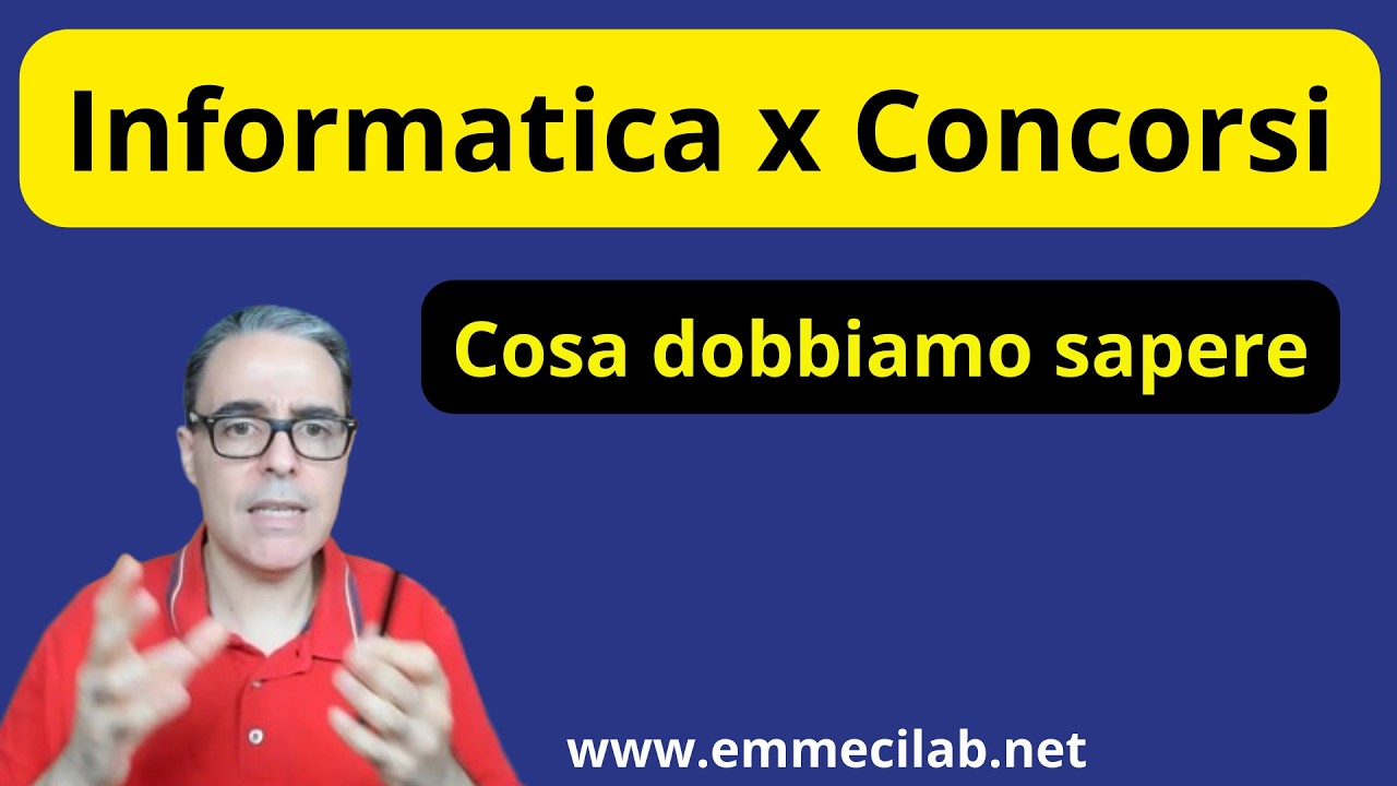 INFORMATICA PER CONCORSI | Cosa dobbiamo sapere