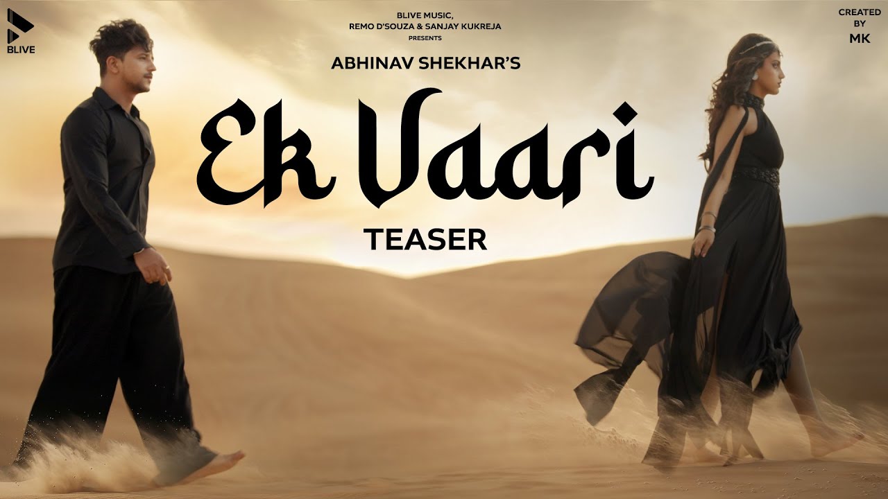 EK VAARI | TEASER | ABHINAV SHEKHAR | MK BLIVE | BLIVE MUSIC