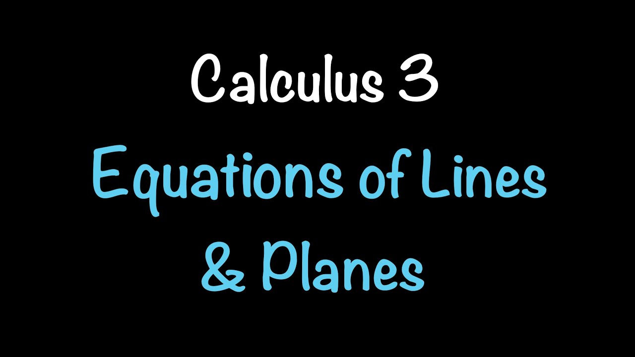 Calculus 3: Equations of Lines and Planes (Video #5) | Math with Professor V