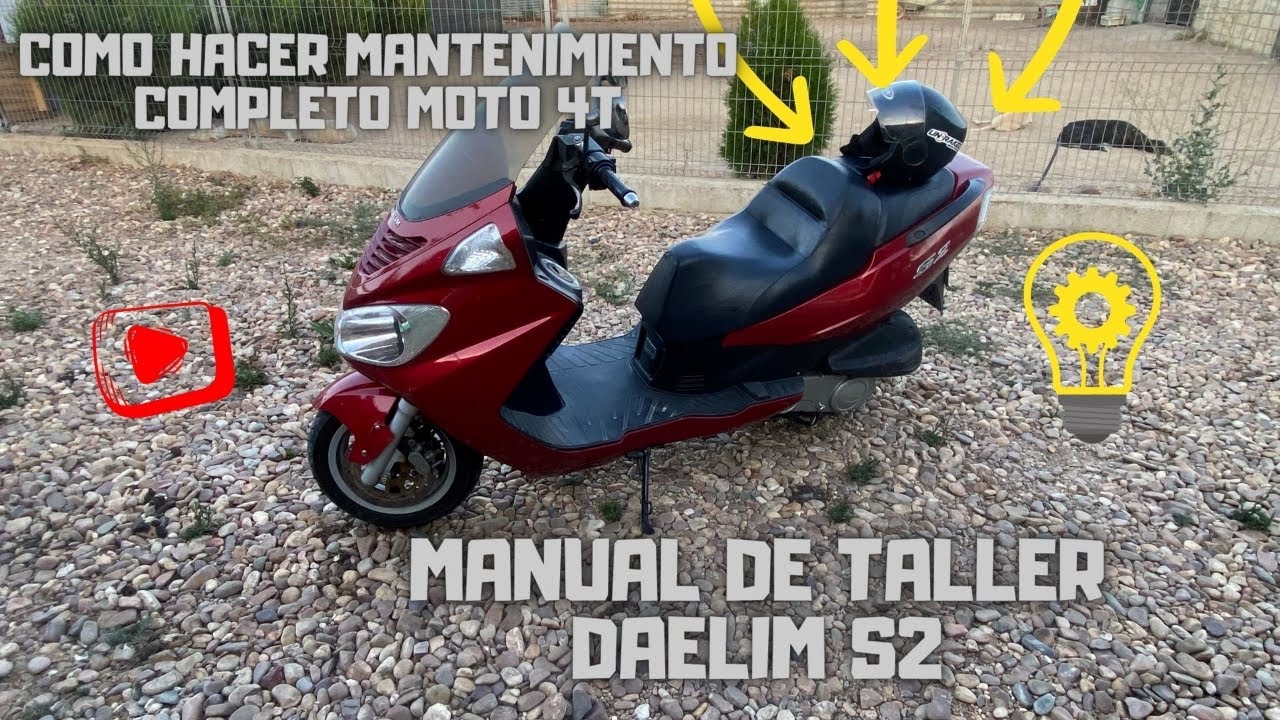 ✅DAELIM S2, COMO HACER MANTENIMIENTO MOTO 4T🏍️ , |24# Manual de taller daelim s2 125cc completo.