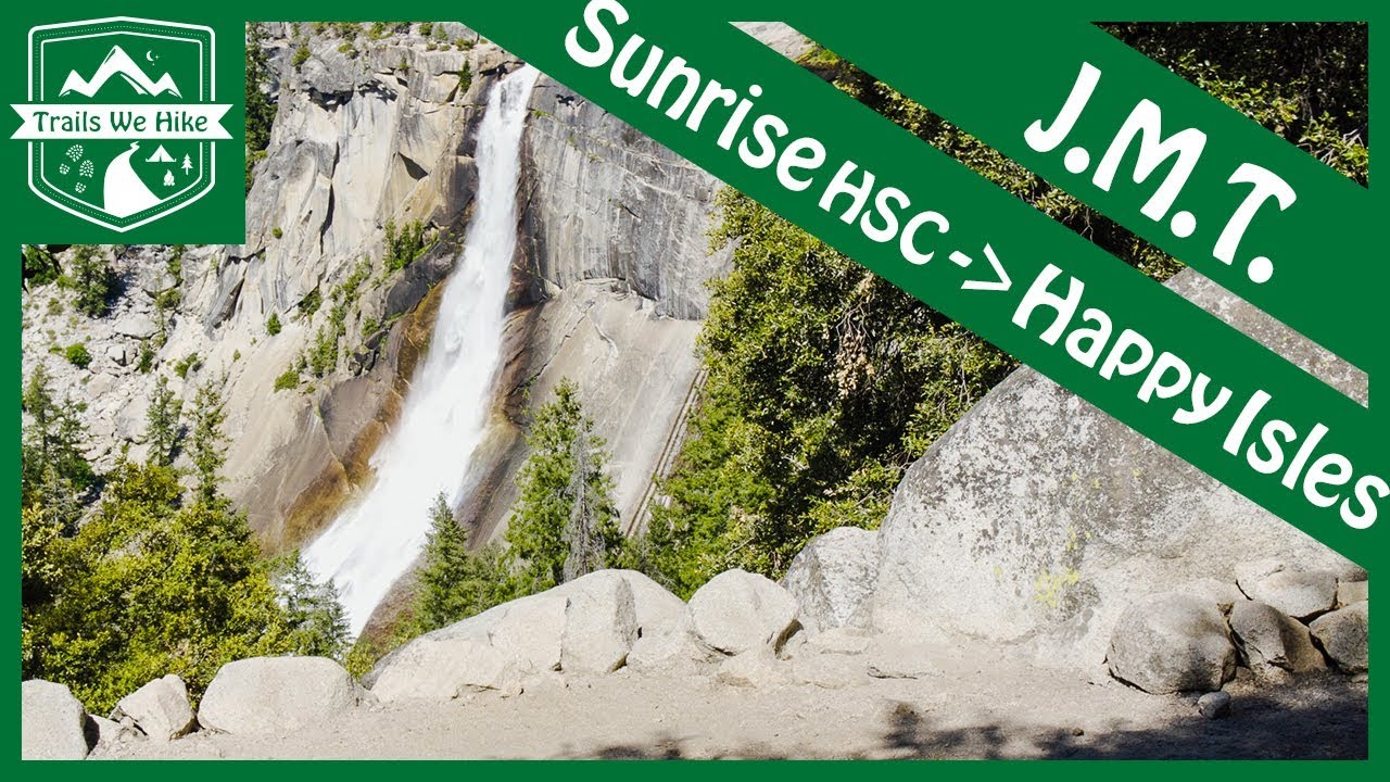 S2E18: JMT - Sunrise HSC to Happy Isles (part 3/3) - Yosemite National Park - July 8, 2018