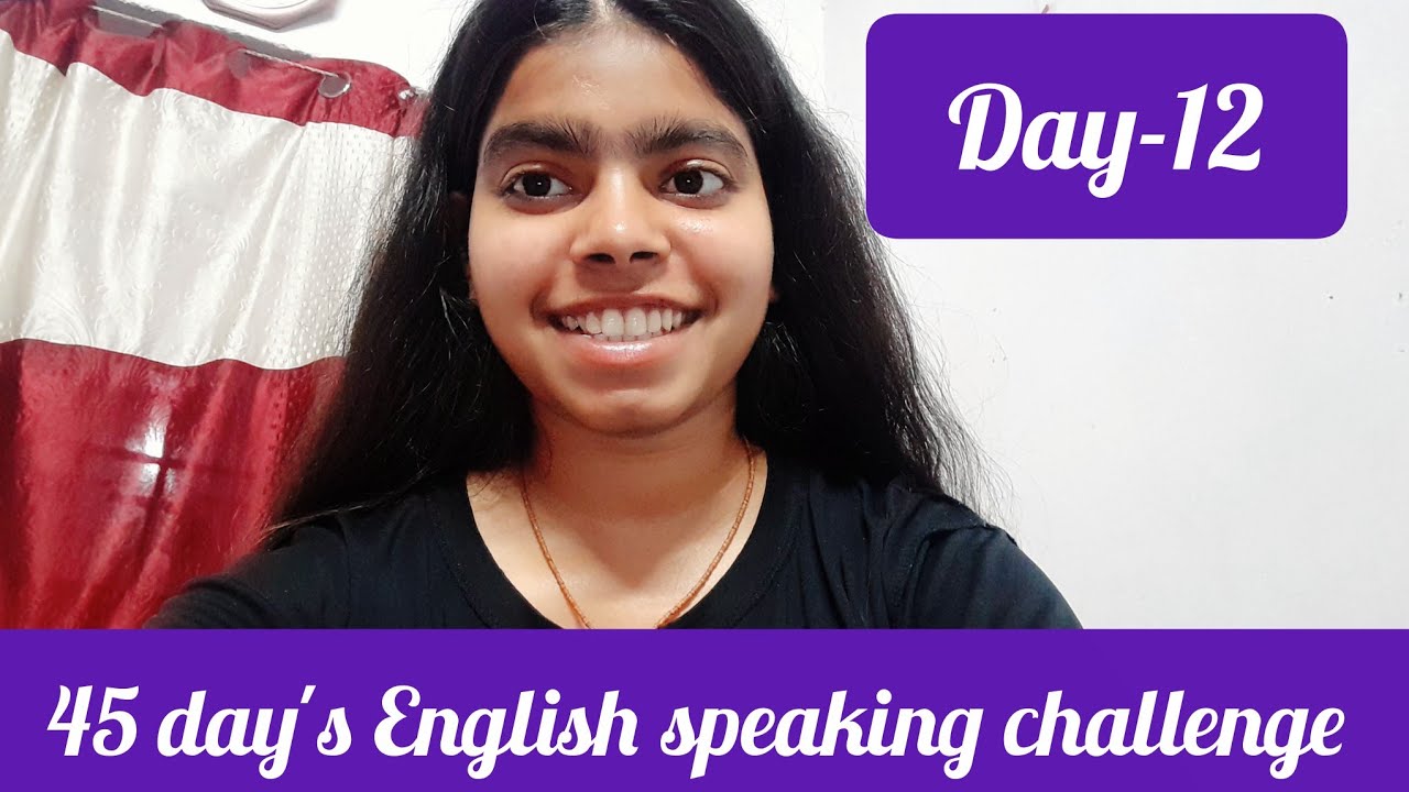 Day-12 of 45 day's English speaking challenge 