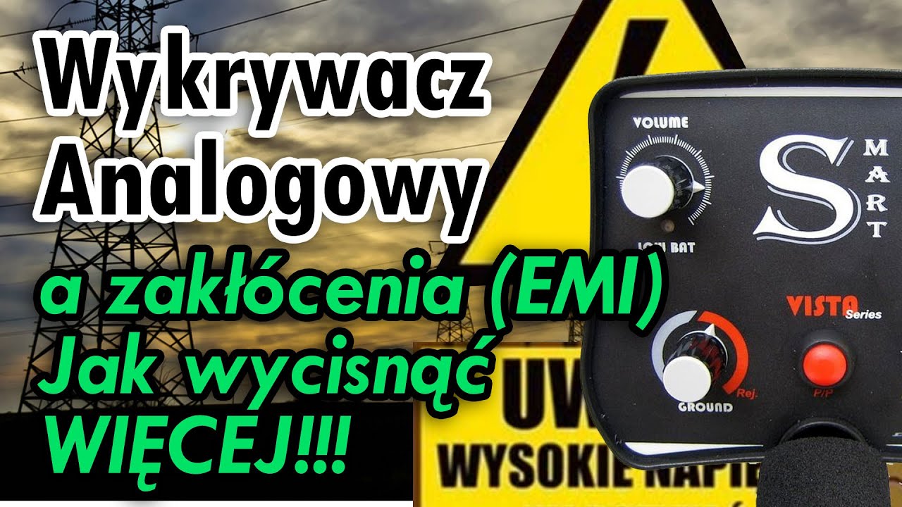 Wykrywacz analogowy a zakłócenia EMI