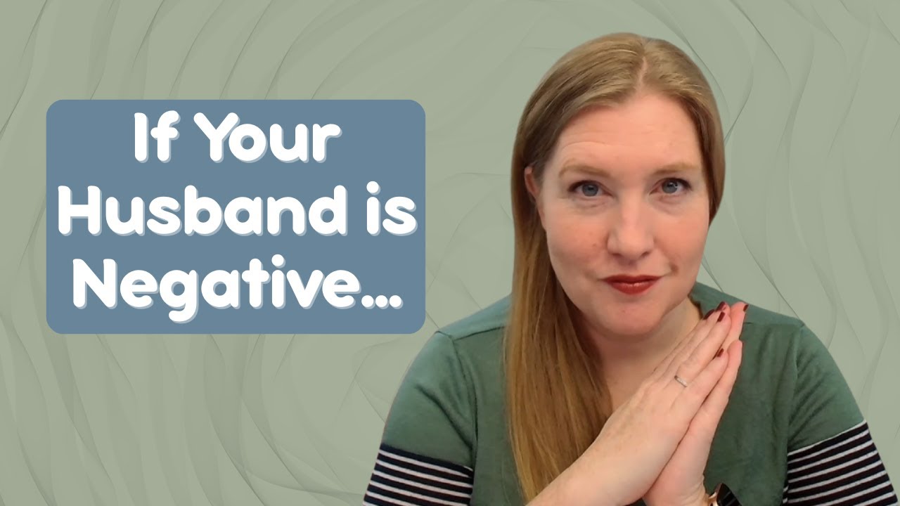 If Your Husband Is Always Negative, Watch This