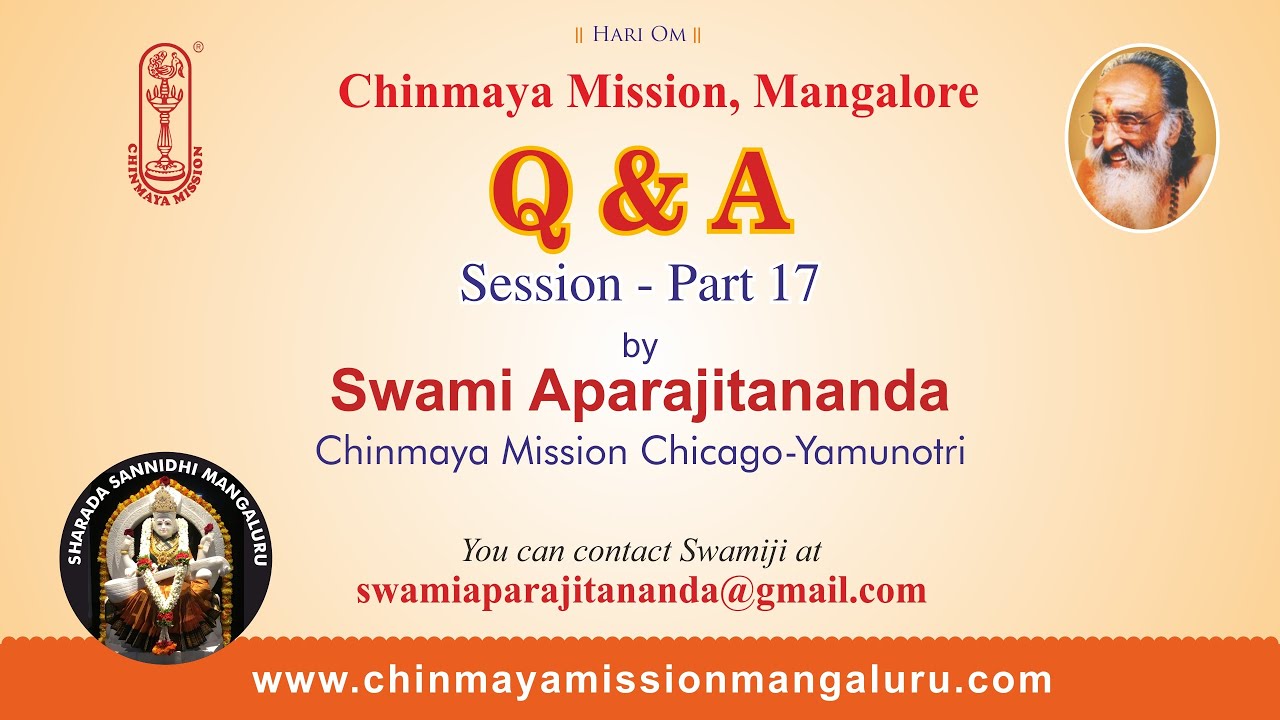 Q&A session - 17 with Swami Aparajitananda, Chinmaya Mission Chicago-Yamunotri.