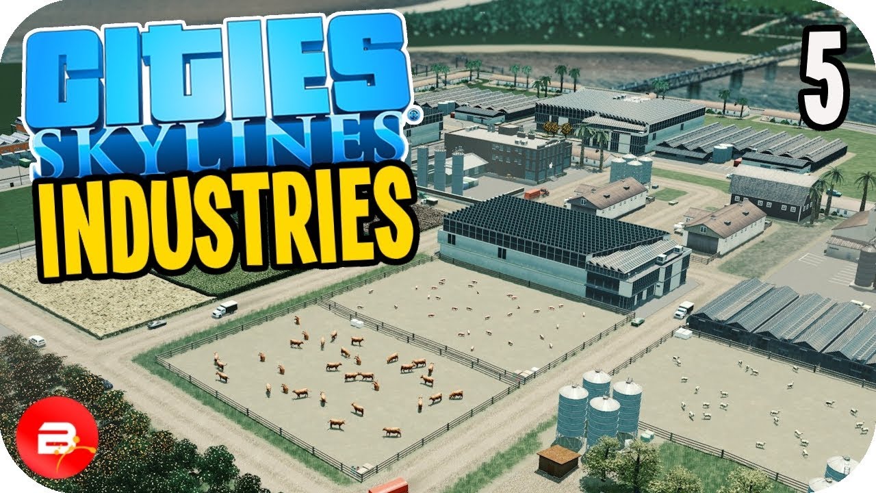 Cities: Skylines Industries - 5⭐ Farm Industry #5