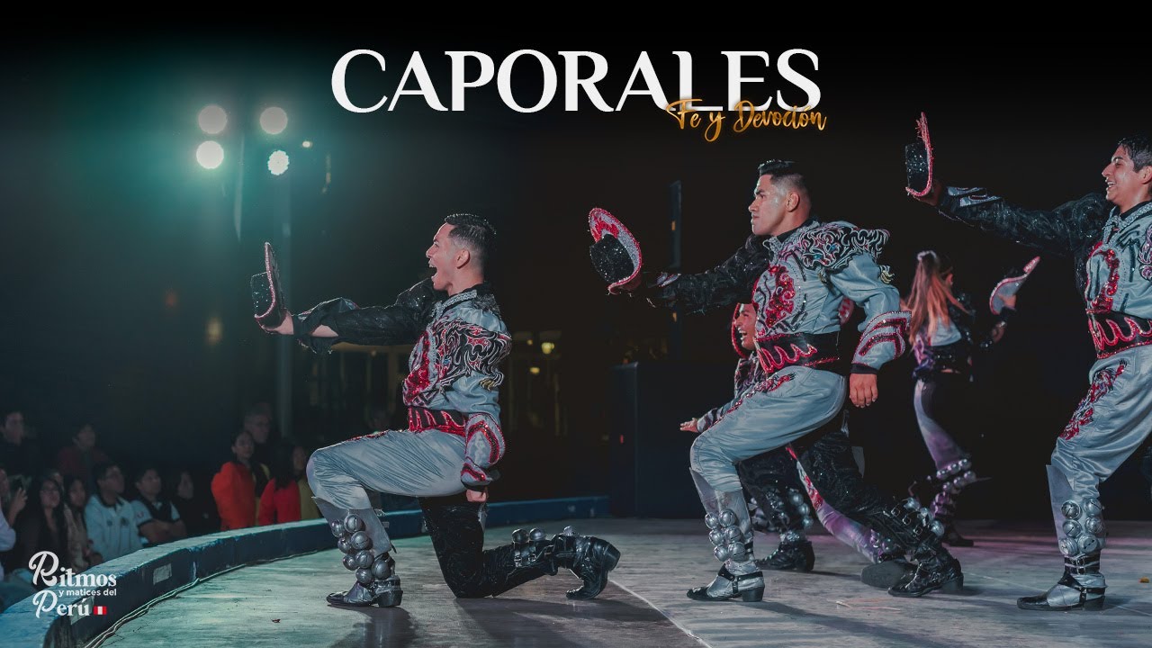 DANZA : CAPORALES / FE Y DEVOCIÓN - RITMOS Y MATICES DEL PERÚ