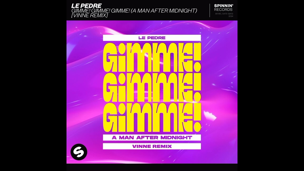 Le Pedre - Gimme! Gimme! Gimme! (A Man After Midnight) (VINNE Extended Remix)