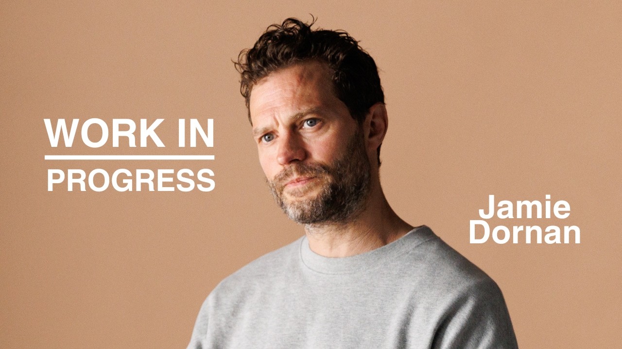 Jamie Dornan Opens Up On Overcoming Grief & His Acting Process | Work In Progress