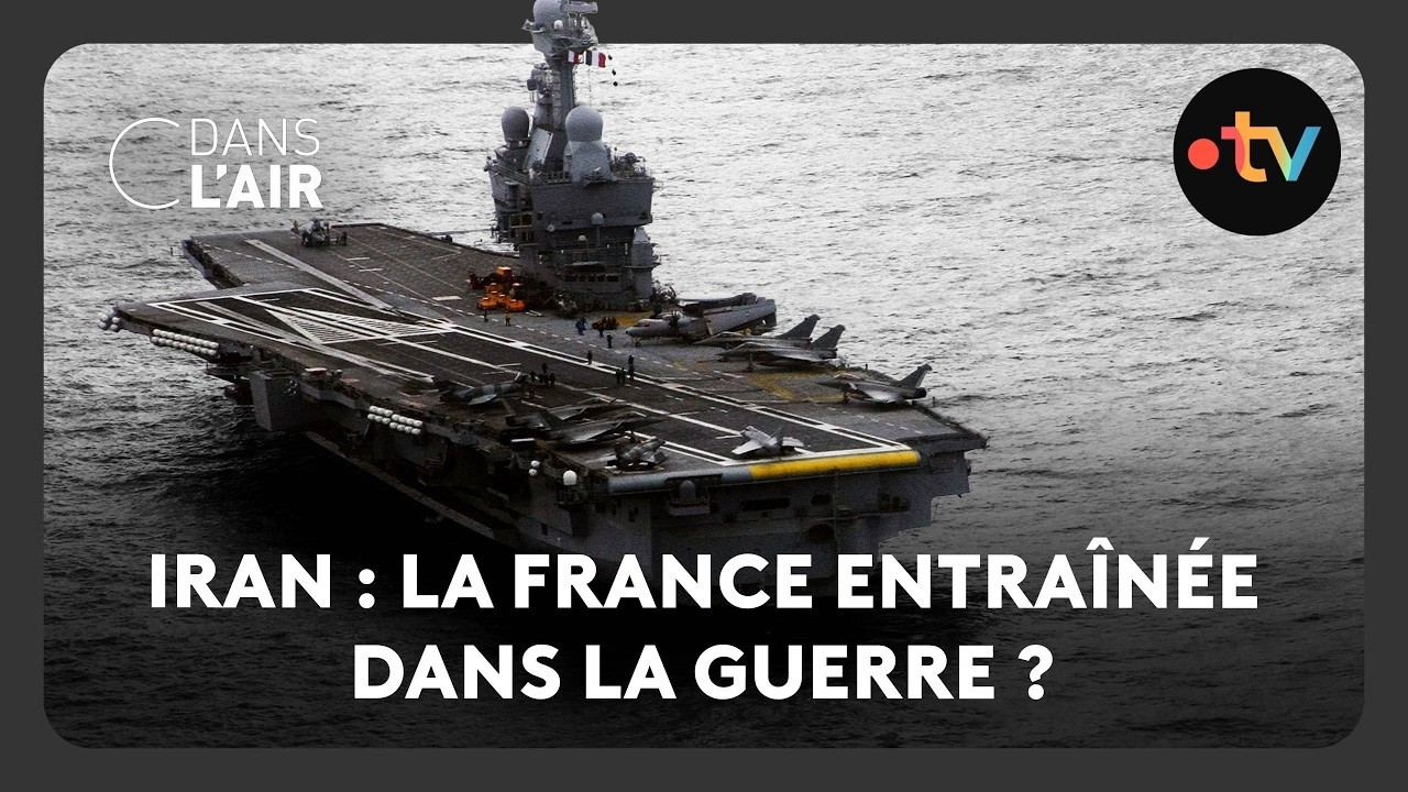 Iran : la France entra&icirc;n&eacute;e dans la guerre ?  -  C dans l&rsquo;air - 04.03.2026
