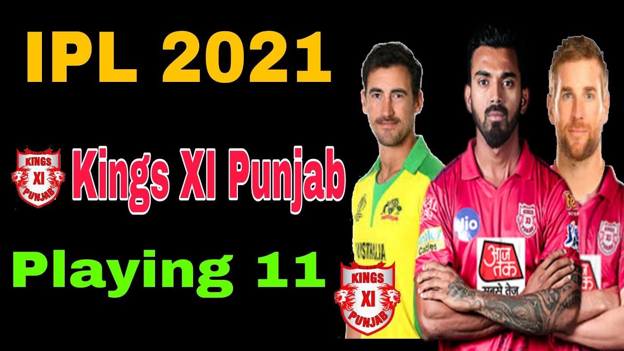 IPL 2021 Kings XI Punjab Playing 11 | KXIP New Squad IPL 2021