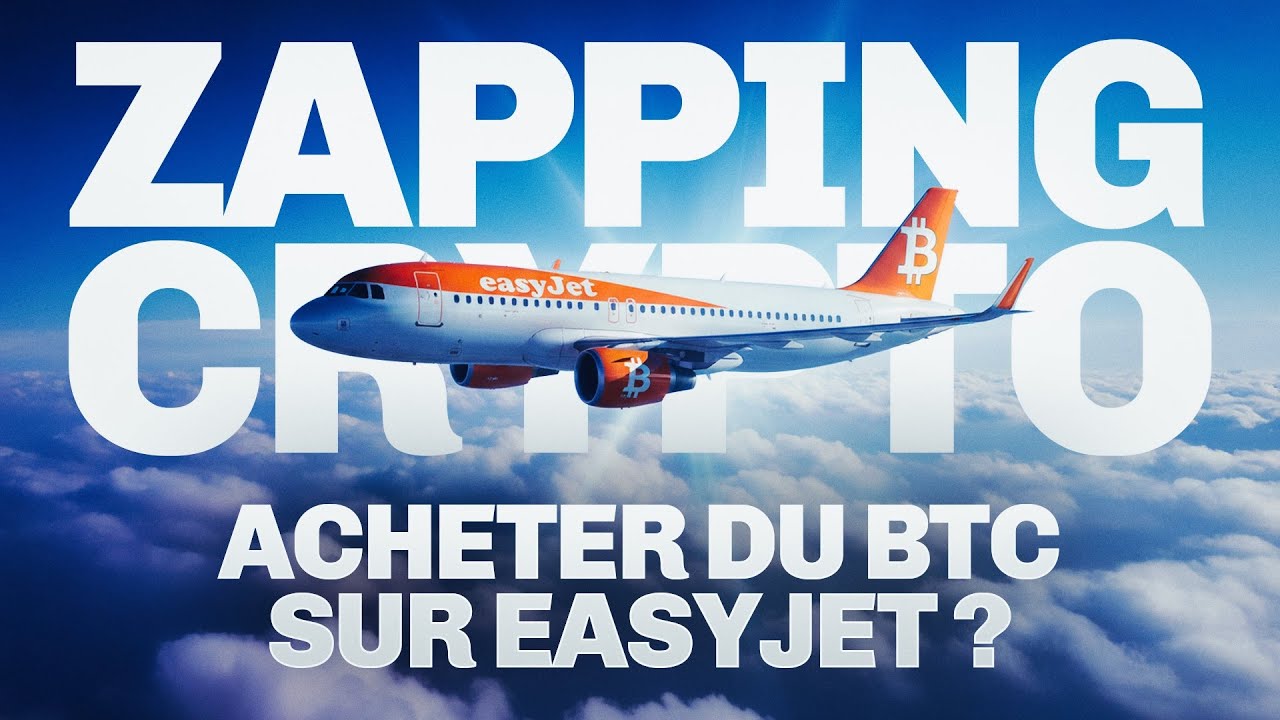 EasyJet se lance dans BITCOIN - Zapping Crypto