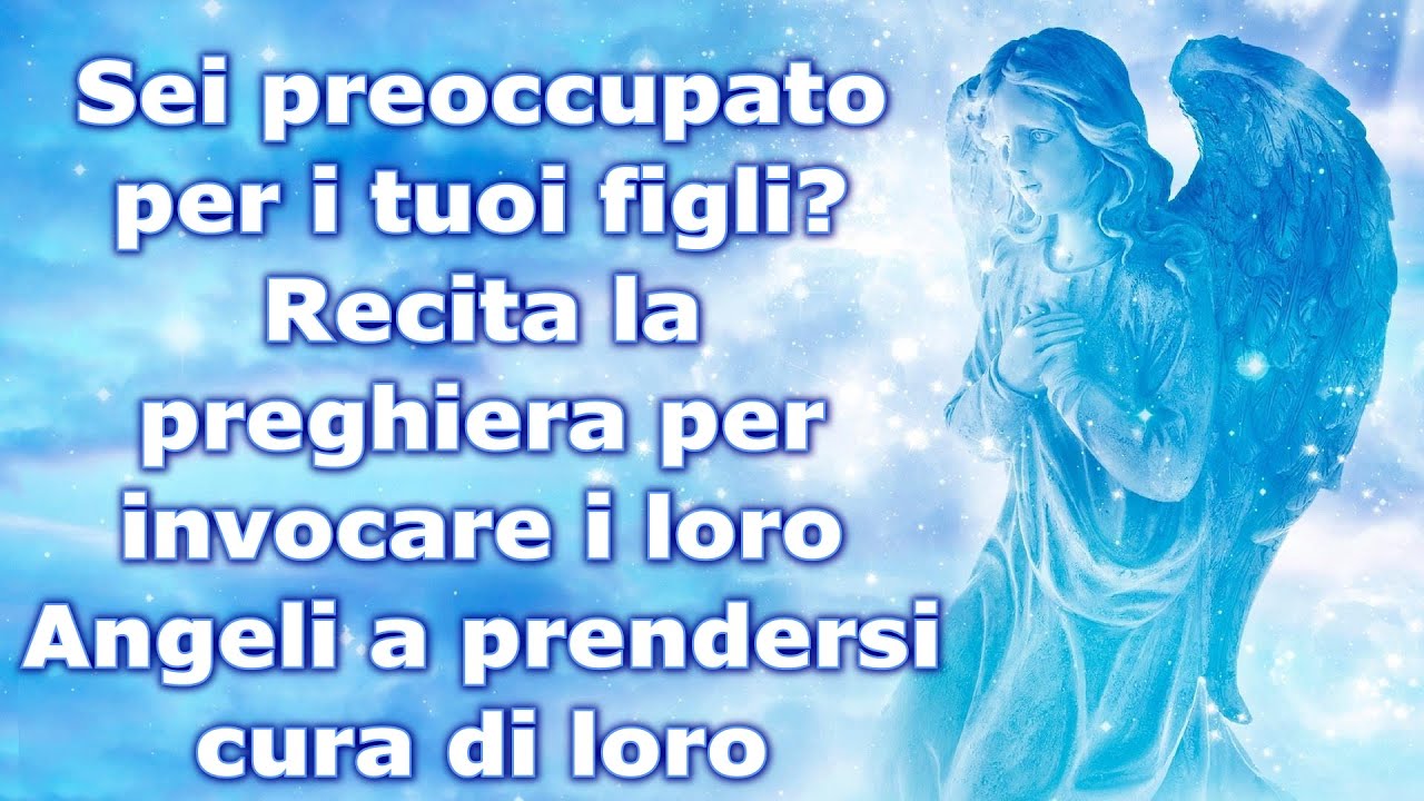Sei preoccupato per i tuoi figli? Recita la preghiera per invocare i loro Angeli