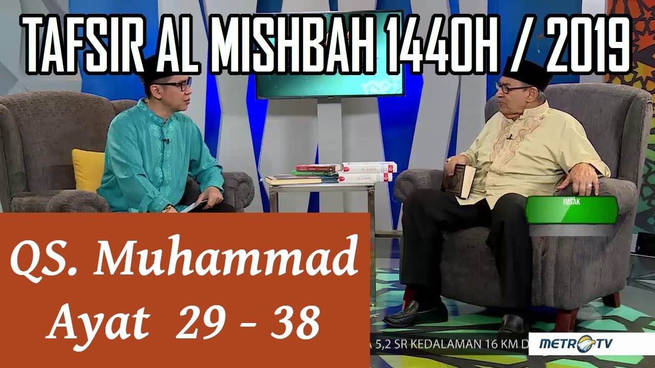 1440H Surat #47 Muhammad Ayat 29-38 Tafsir Al Misbah MetroTV