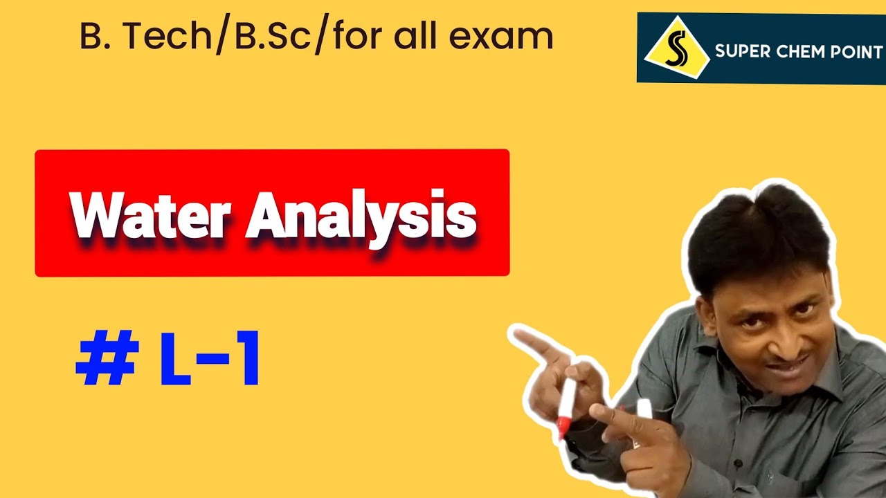 Water Analysis | L-1 | intro. | B. tech| B. Sc| 12|11|10|
