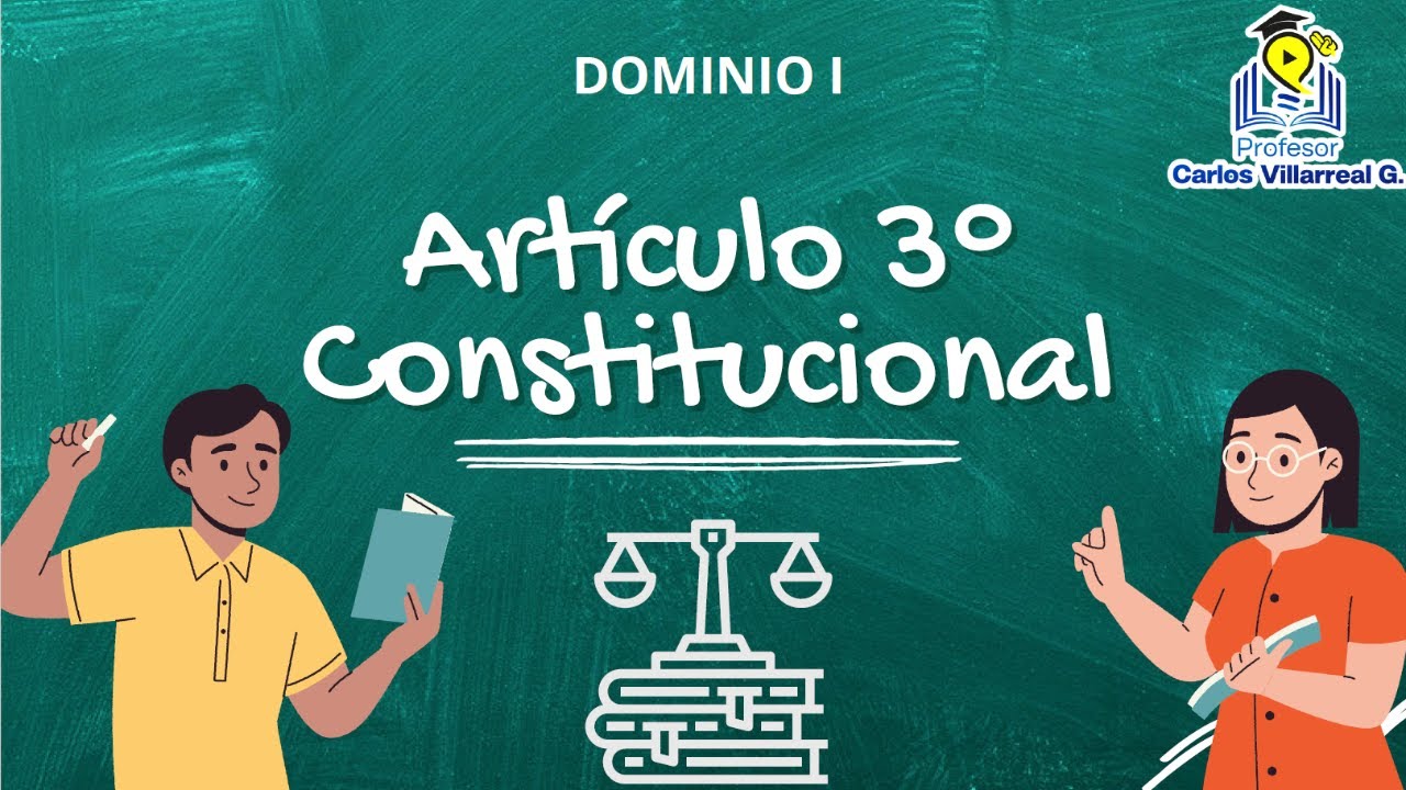Artículo 3° Constitucional. Estudiemos para los procesos de USICAMM👩‍🏫🧑‍🏫