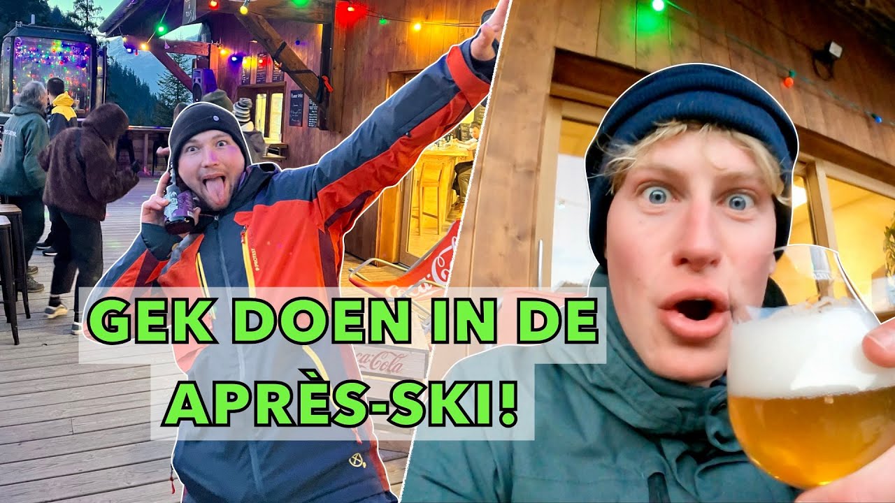 Wij Gaan Los in de Après Ski! | Wintersport Vlog #2