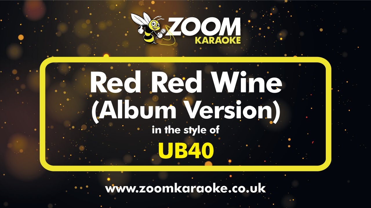 UB40 - Red Red Wine (Album Version) - Karaoke Version from Zoom Karaoke