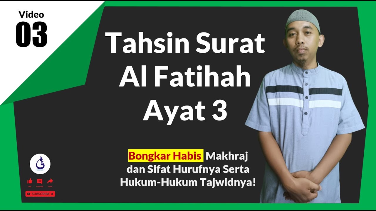 Tahsin Al Fatihah Ayat 3 | Bongkar Habis Makhraj dan Sifat Hurufnya Serta Hukum-Hukum Tajwidnya!