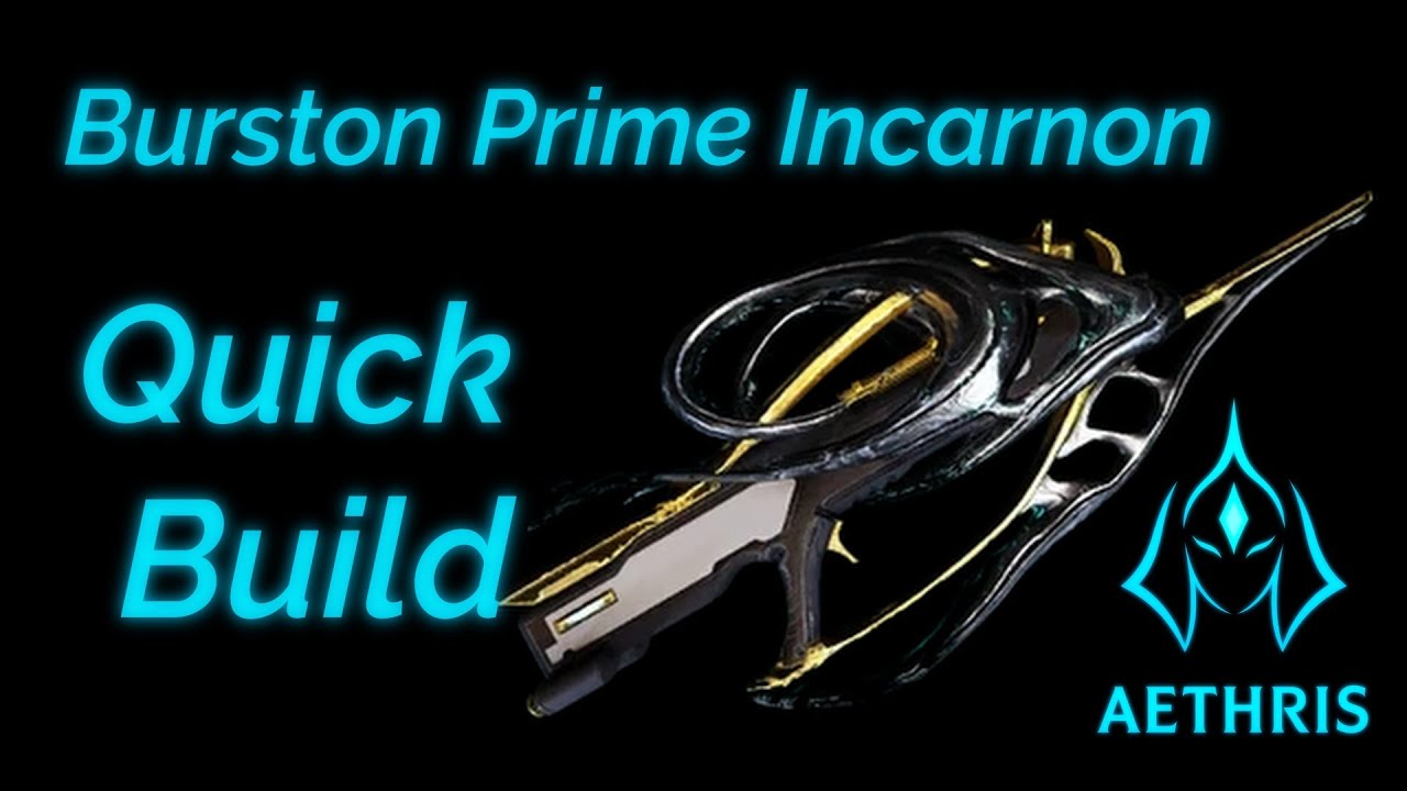 Quick Build - Burston Prime Incarnon | Viral/Slash + Heat (Warframe)