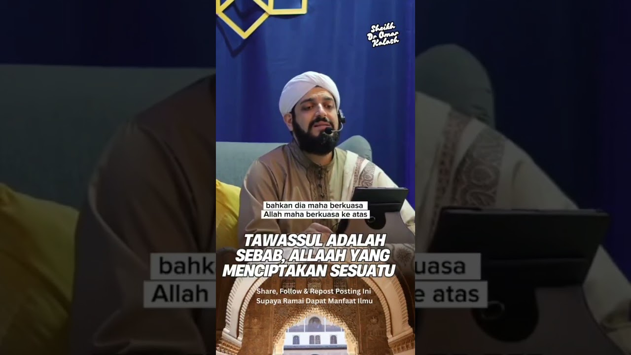 “Tawassul adalah sebab, Allaah yang menciptakan sesuatu”